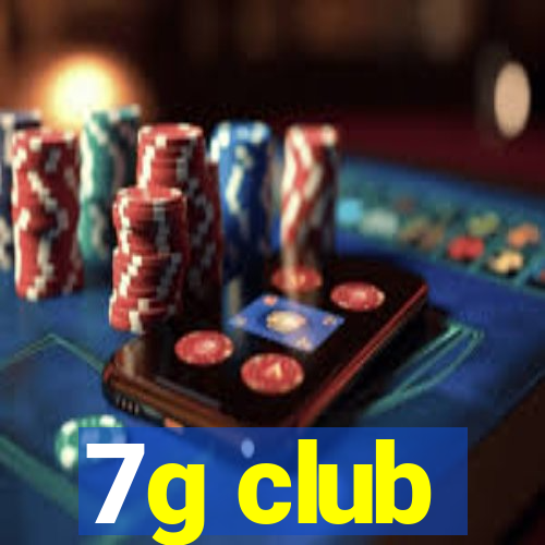 7g club